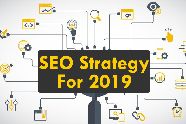 SEO (Search Engine Optimization) Strategy for 2019